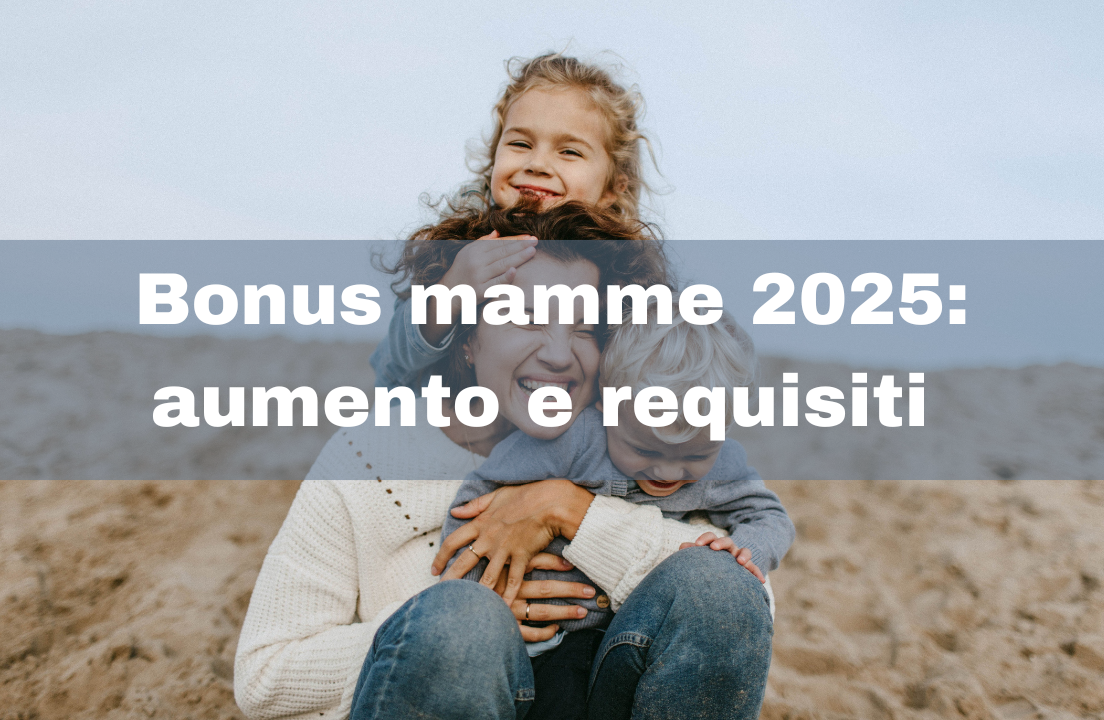Bonus Mamme 2025: aumento dell’assegno e nuove condizioni