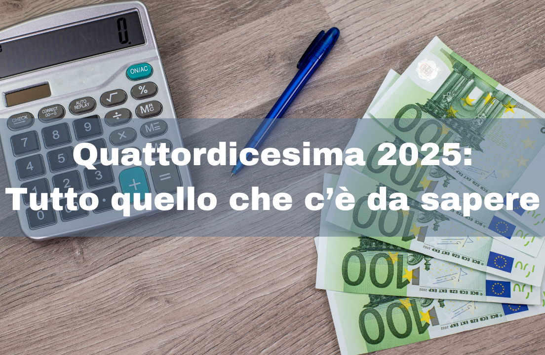 Quattordicesima 2025: tutto quello che c’è da sapere